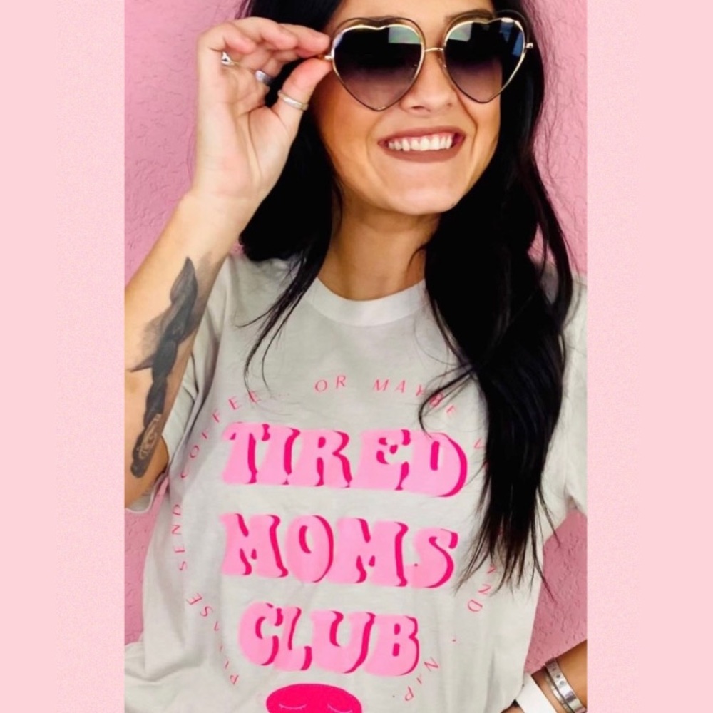Tired Moms Club Tee